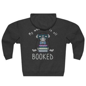 My Weekend is Booked Premium Full Zip Hoodie