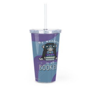 My Weekend is Booked Tumbler with Straw