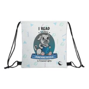 I Read Because Punching People is Frowned Upon - Pug - Drawstring Bag