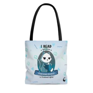 I Read Because Punching People is Frowned Upon - Cat - Tote Bag
